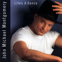 John Michael Montgomery - Life's A Dance